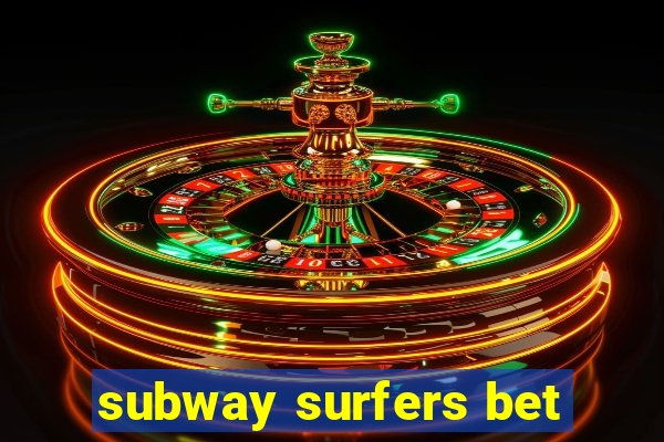 subway surfers bet